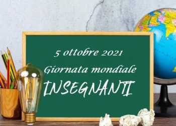 Il 5 ottobre si celebra la Giornata Mondiale degli Insegnanti. Riconoscere il ruolo strategico dei Docenti