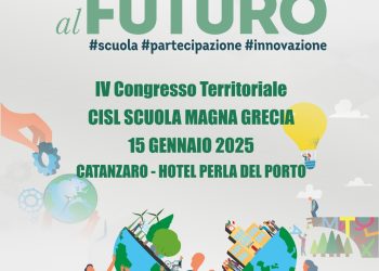 A Catanzaro il IV Congresso Territoriale Cisl Scuola Magna Grecia: “Diamo forma al futuro”