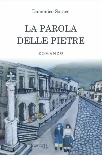 "La parola delle pietre" di Domenico Sorace, romanzo che è una storia intima e avvincente 3 la parola delle pietre