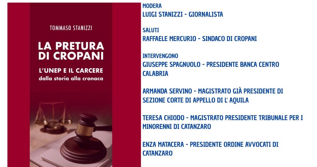"La Pretura di Cropani, l'Unep e il Carcere. Dalla storia alla cronaca" di Tommaso Stanizzi 1 “La Pretura di Cropani, l’Unep e il Carcere. Dalla storia alla cronaca” di Tommaso Stanizzi