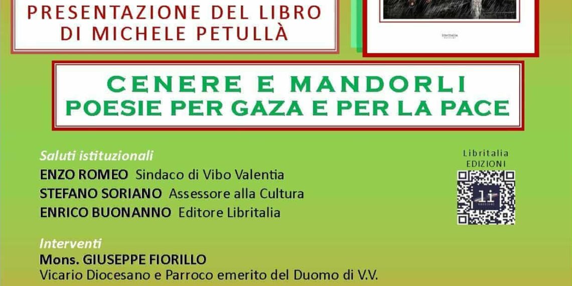 Vibo Valentia, domani a Palazzo Gagliardi “Cenere e mandorli”, la poesia di Michele Petullà 1 Vibo Valentia, domani a Palazzo Gagliardi “Cenere e mandorli”, la poesia di Michele Petullà