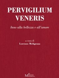 Pervigilium Veneris, l’inno alla bellezza e all’amore di Lorenzo Meligrana