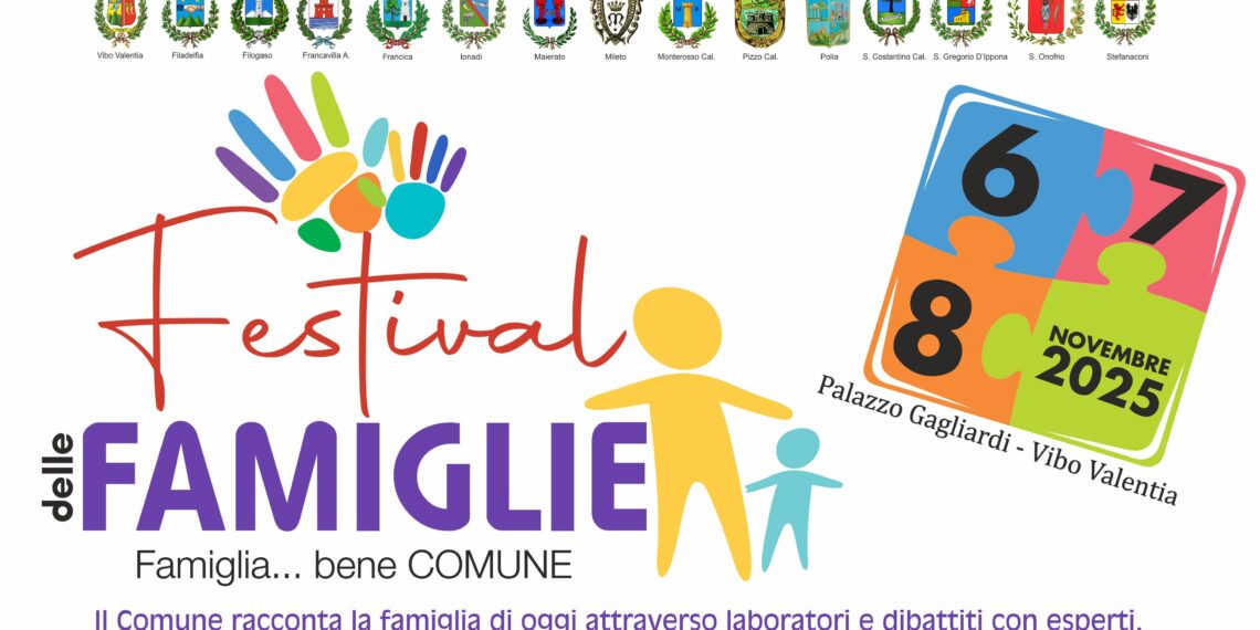 Festival delle famiglie: tre giorni di iniziative e confronto a Vibo Valentia dal 6 all’8 novembre 1 Festival delle famiglie: tre giorni di iniziative e confronto a Vibo Valentia dal 6 all’8 novembre