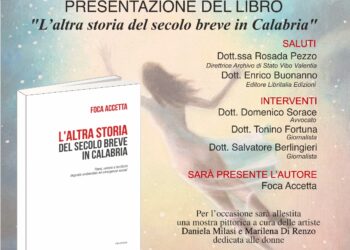 All’Archivio di Stato di Vibo Valentia “L’altra storia del secolo breve in Calabria” a cura di Foca Accetta