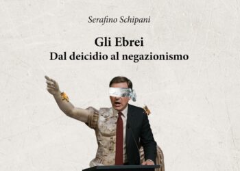 "Gli Ebrei, dal deicidio al negazionismo", di Serafino Schipani e l'inedito struggente: Non solo Gaza 7 “Gli Ebrei, dal deicidio al negazionismo”, di Serafino Schipani e l’inedito struggente: Non solo Gaza