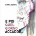 Quando l’amore distrugge e salva: Emma Serpa presenta il romanzo che scuote le coscienze 8 Quando l’amore distrugge e salva: Emma Serpa presenta il romanzo che scuote le coscienze