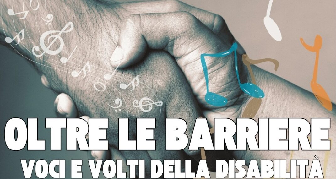 “Oltre le barriere. Voci e volti della disabilità”: un evento per sensibilizzare e costruire inclusione 1 “Oltre le barriere. Voci e volti della disabilità”: un evento per sensibilizzare e costruire inclusione