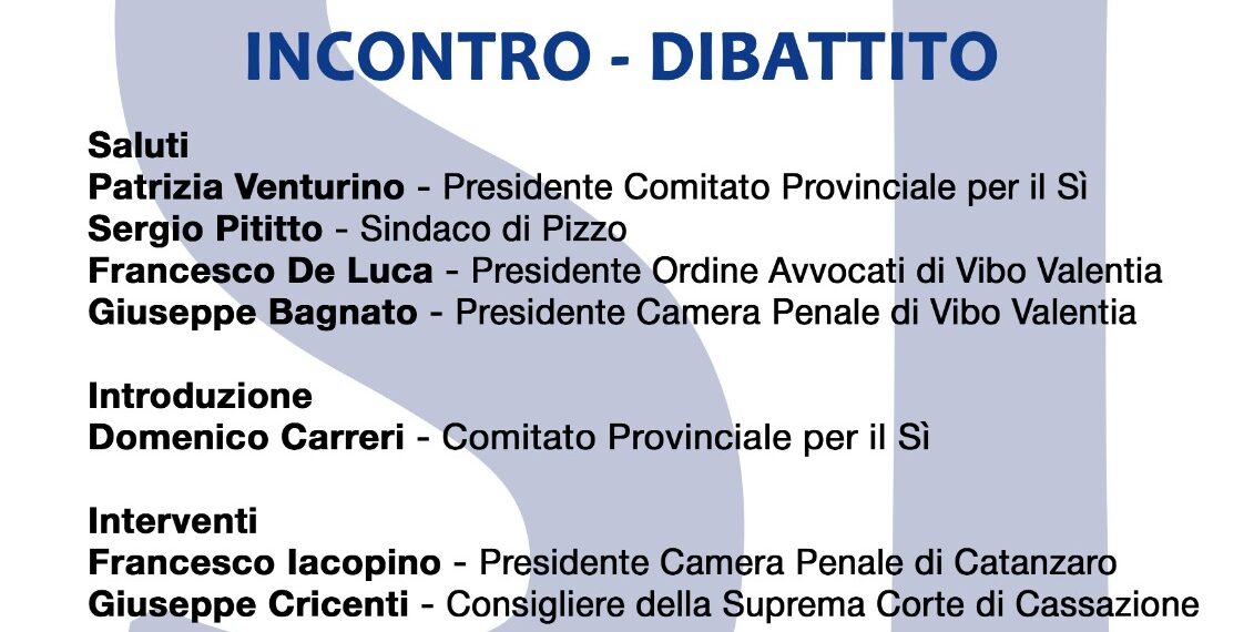 “Un Sì per dare piena attuazione al Giusto Processo”. Incontro–dibattito a Pizzo