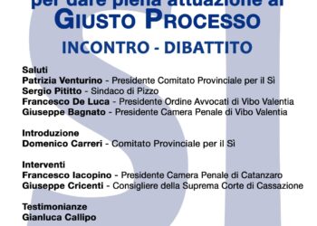 “Un Sì per dare piena attuazione al Giusto Processo”. Incontro–dibattito a Pizzo