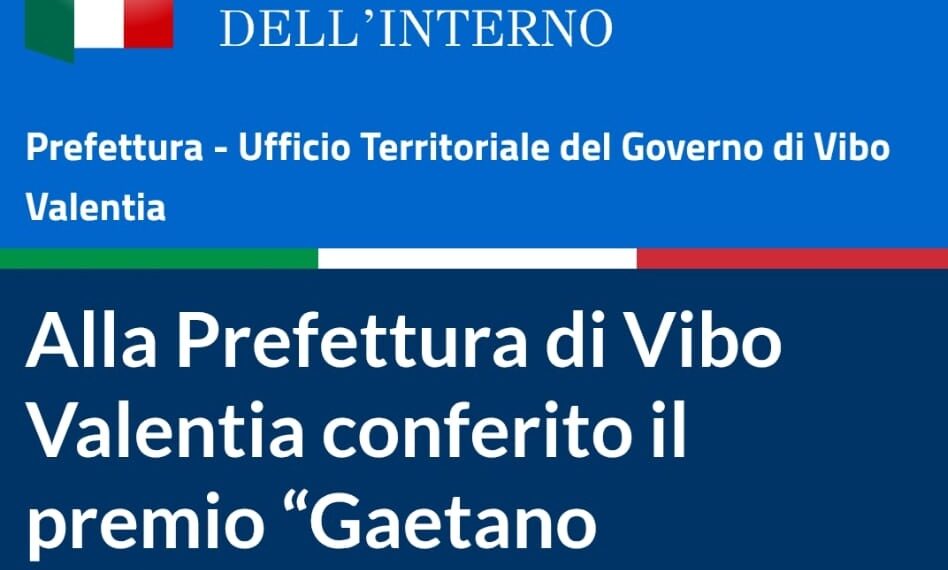 Il Ministero dell’Interno valorizza il Premio “Gaetano Paduano”: riconoscimento alla Prefettura e prestigio per l’iniziativa UIR di Vibo Valentia