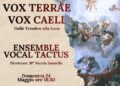 “Vox Terrae, Vox Caeli”: a Triparni il nuovo concerto dell’Ensemble Vocal Tactus 4 “Vox Terrae, Vox Caeli”: a Triparni il nuovo concerto dell’Ensemble Vocal Tactus